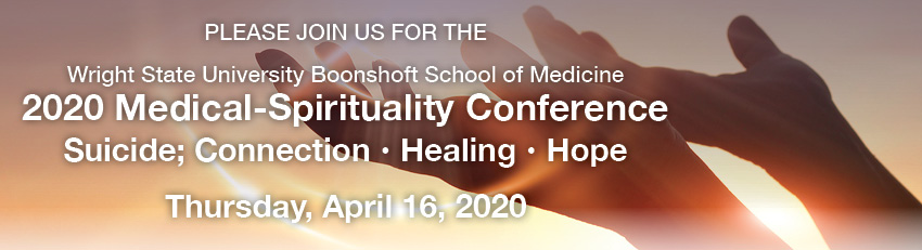 2020 Medical-Spirituality Conference - Suicide; Connection; Healing; Hope